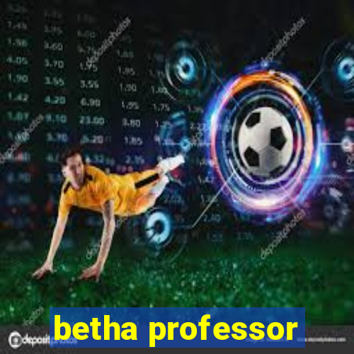 betha professor